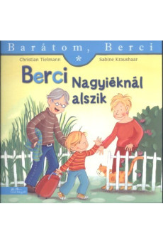 Berci Nagyiéknál alszik - Barátom, Berci 6.