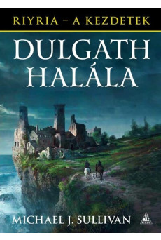 Dulgath halála /Riyria - A kezdetek 3.