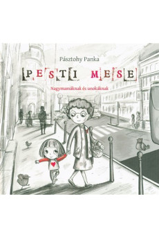 Pesti mese - Nagymamáknak és unokáknak