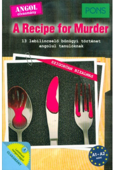 PONS A Recipe for Murder - 13 lebilincselő bűnügyi történet angol tanulóknak