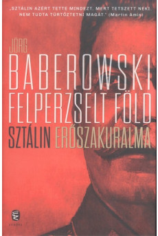 Felperzselt föld /Sztálin erőszakuralma