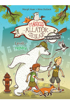 Mágikus állatok iskolája - Kinyomoztuk! 1. /Levélrejtély