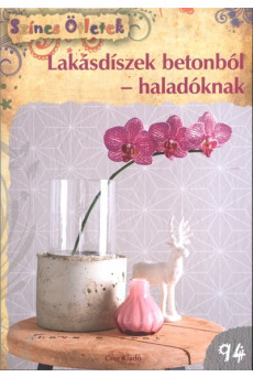 Lakásdíszek betonból - Haladóknak /Színes ötletek 94.