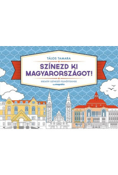 Színezd ki Magyarországot! /Kreatív színező felnőtteknek