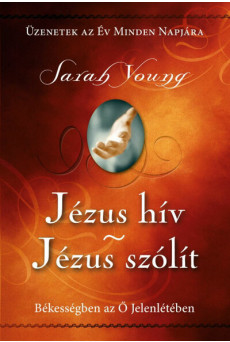 Jézus hív - Jézus szólít - Békességben az Ő jelenlétében (új kiadás)