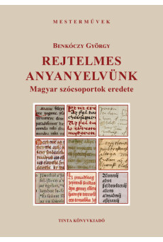 Rejtelmes anyanyelvünk - Magyar szócsoportok eredete