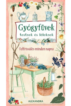 Gyógyfüvek testnek és léleknek - Felfrissülés minden napra