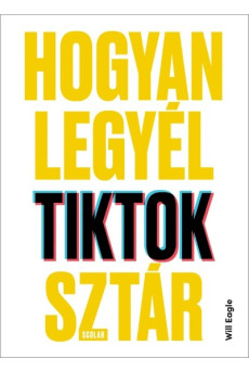 Hogyan legyél TikTok-sztár