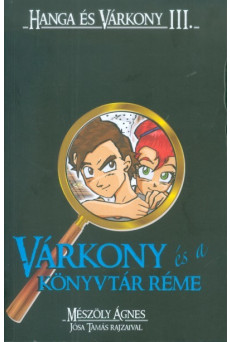 Várkony és a könyvtár réme /Hanga és Várkony III.