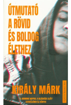Útmutató a rövid és boldog élethez