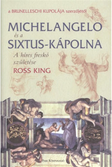 Michelangelo és a Sixtus-kápolna - A híres freskó születése /Puha