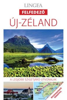 Új-Zéland - Lingea felfedező /A legjobb városnéző útvonalak összehajtható térképpel