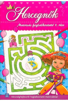 Hercegnők - Matricás foglalkoztató 1. /Készségfejlesztő foglalkoztató matricákkal