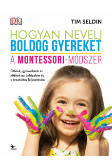 Hogyan nevelj boldog gyereket - A Montessori-módszer