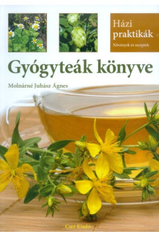 Gyógyteák könyve /Házi praktikák