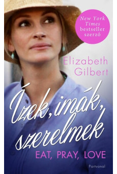 Ízek, imák, szerelmek (új kiadás)