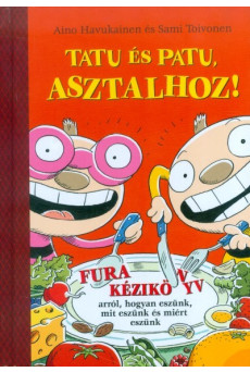 Tatu és Patu, asztalhoz!