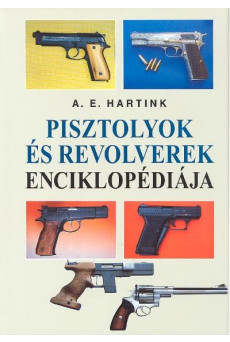 Pisztolyok és revolverek enciklopédiája