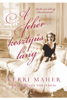 A fehér kesztyűs lány - Grace Kelly története