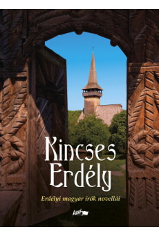 Kincses Erdély - Erdélyi magyar írók novellái (új kiadás)