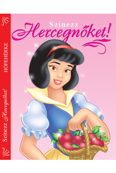 Színezz Hercegnőket! - Hófehérke - Hófehérke (új kiadás)
