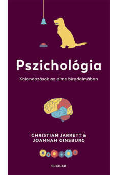 Pszichológia - Kalandozások az elme birodalmában