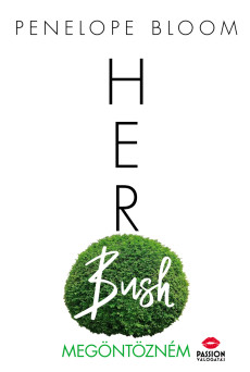 Her Bush - Megöntözném