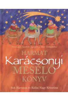 Karácsonyi mesélő könyv /Történetek, mesék és legendák a közös ünnepléshez §K