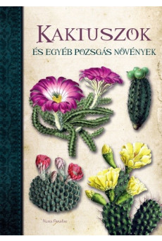 Kaktuszok és egyéb pozsgás növények
