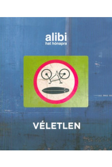 Alibi hat hónapra - Véletlen