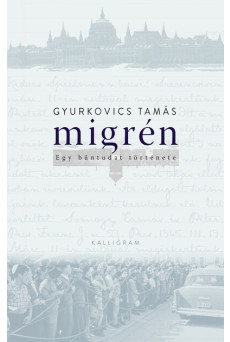 Migrén - Egy bűntudat története (új kiadás)