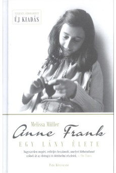 Anne Frank - Egy lány élete