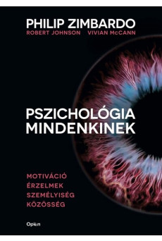 Pszichológia mindenkinek 3. - Motiváció - Érzelmek - Személyiség - Közösség