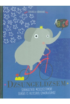 Dzsungeldzsem /Szórakoztató mesegyűjtemény olvasás és helyesírás gyakorlásához