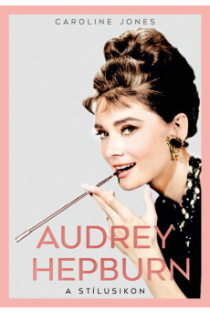 Audrey Hepburn - A stílusikon