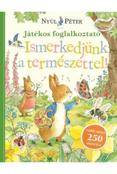 Nyúl Péter világa - Ismerkedjünk a természettel! - Nyúl Péter világa