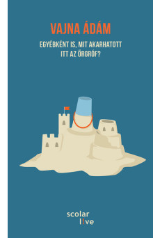 egyébként is, mit akarhatott itt az őrgróf?