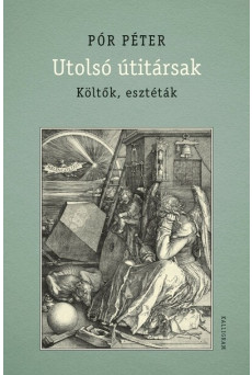Utolsó útitársak - Költők, esztéták