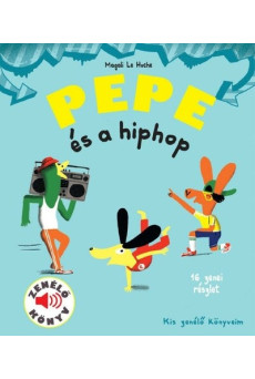 Pepe és a hiphop - Fedezd fel Pepével a hiphop világát!