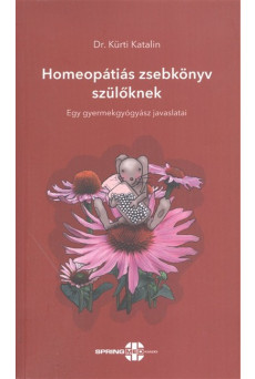 Homeopátiás zsebkönyv szülőknek /Egy gyermekgyógyász javaslatai