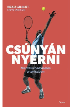 Csúnyán nyerni - Mentális hadviselés a teniszben