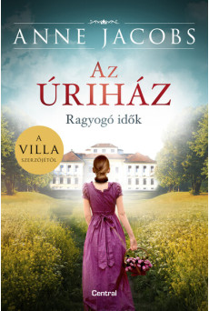 Az úriház - Ragyogó idők