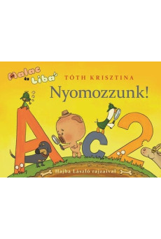 Nyomozzunk! - Malac és Liba 6.