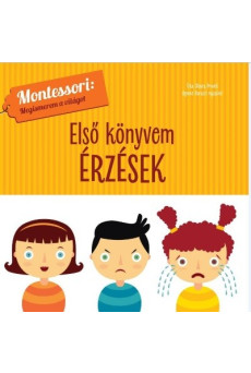 Első könyvem: Érzések - Montessori: Megismerem a világot