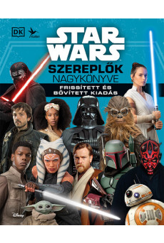 Star Wars: Szereplők nagykönyve - Frissített és bővített kiadás