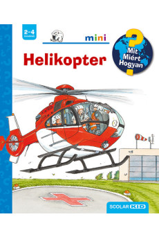 Helikopter - Mit? Miért? Hogyan? - Scolar mini