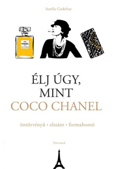 Élj úgy, mint Coco Chanel