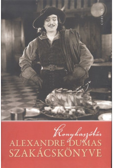 Alexandre Dumas szakácskönyve /Konyhaszótár