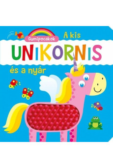 Gumipocakok - A kis unikornis és a nyár