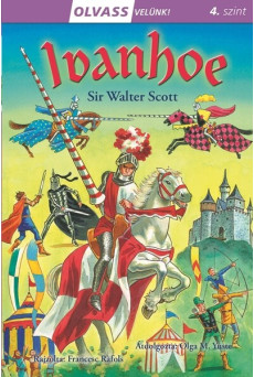 Ivanhoe - Olvass velünk! 4. szint